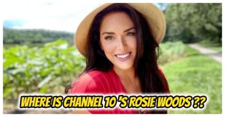 The Mystery of Rosie Woods: What Happened to the Channel 10 Star?